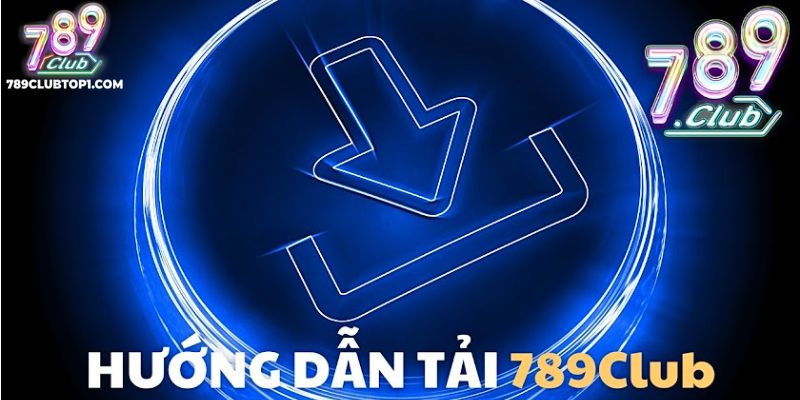 Những Tính Năng Nổi Bật Khi Tải App 789Club