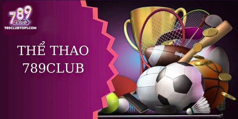 Thể thao 789Club có giao diện thân thiện, dễ sử dụng